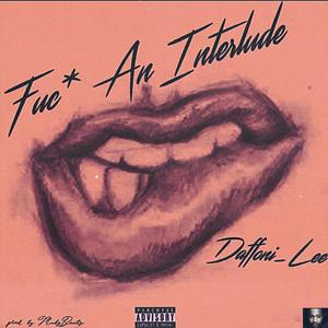 **** An Interlude (feat. MubzGotBeats) [Explicit]