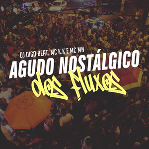 Agudo Nostálgico dos Fluxos (Explicit)