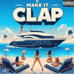 Make It Clap Ep (Explicit)