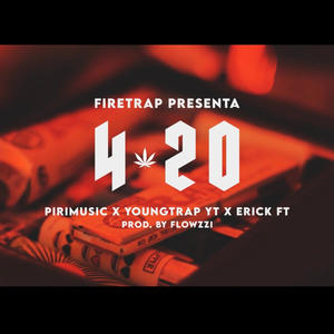 4/20 (feat. YoungTrap Yt & Erick F T) [Explicit]