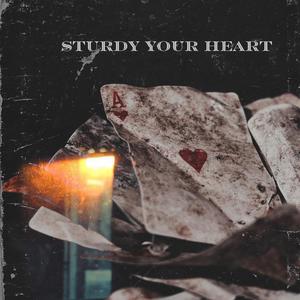 sturdy your heart