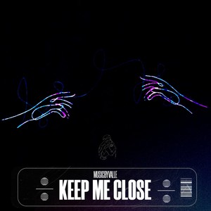 Keep Me Close