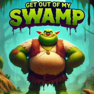 Get OuT oF My SwamP (feat. RealRichMjay) [Explicit]