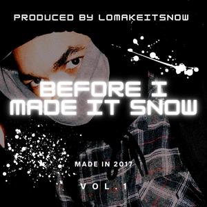 BEFORE I MADE IT SNOW (Explicit)