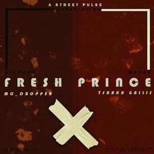 Fresh Prince (feat. Tshaka Gallis) [Explicit]