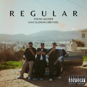 Regular (feat. Xavi guzman & Viro) (Explicit)