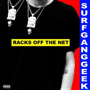 RACKS OFF THE NET (Explicit)