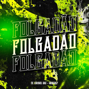 Folgadão (Explicit)