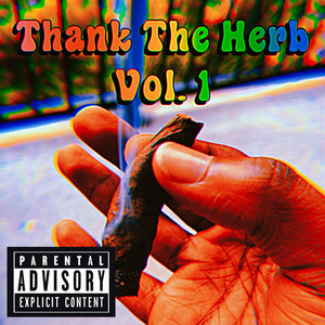 Thank the Herb , Vol. 1 (Explicit)