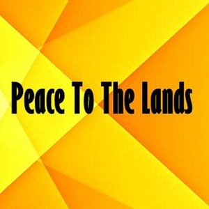 Peace To The Lands