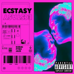 Ecstasy (feat. Pyr0 & ZestyJack) (Explicit)