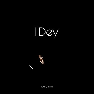 I Dey (Explicit)