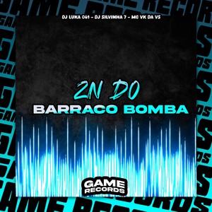 ZN Do Barraco Bomba (Explicit)