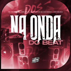 Na Onda do Beat (Explicit)