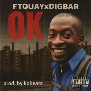 OK (feat. DigBar) (Explicit)