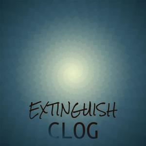 Extinguish Clog