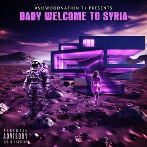 BABY WELCOME 2 SYRIA (Explicit)