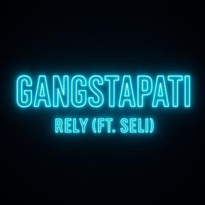 Gangstapati (feat. Seli)