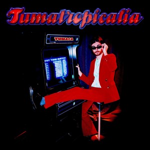 Tumatropicalia (Explicit)