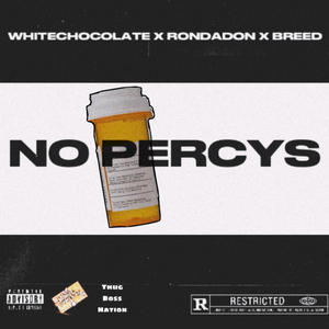 NO PERCYS (feat. LilRonDaDon & Breed) [Explicit]