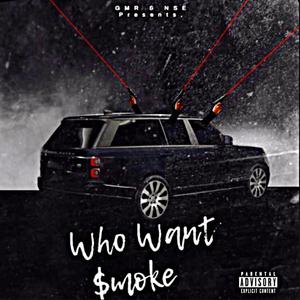 Who Want $moke?! (feat. Dee Duchess) [Explicit]