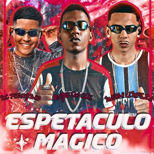 Espetaculo Magico (Explicit)