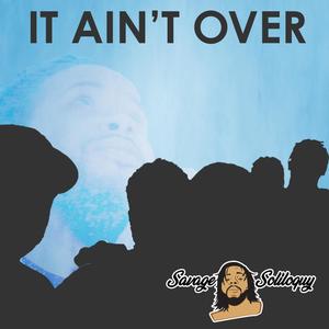 It Ain't Over (Explicit)