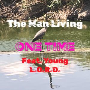 One Time (feat. Young L.O.R.D.) (Explicit Version|Explicit)
