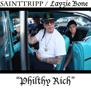 Philthy Rich (feat. Layzie Bone, Grant Broadway & Hc the Chemist) [Explicit]