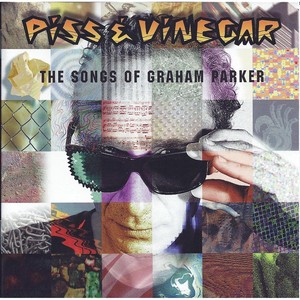 Piss & Vinegar: The Songs of Graham Parker