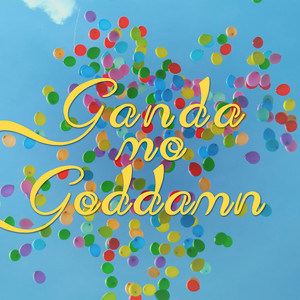 Ganda Mo (Goddamn) (Explicit)