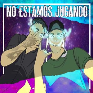 No Estamos Jugando (Explicit)