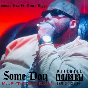 Some day (1016) (feat. Deuce Biggs) (Explicit)