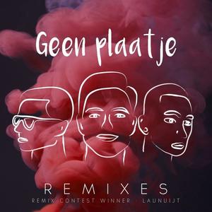 Geen Plaatje (Remix Contest Winners) [Explicit]