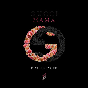 Gucci Mama (Explicit)
