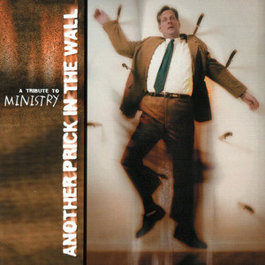 A Tribute To Ministry: Another Prick In The Wall