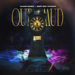 Out The Mud (feat. Dapp Deh Youngin) (Explicit)