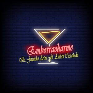 Emborracharme (feat. Adrián Castañeda)