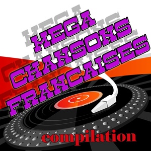 Mega chansons françaises (Compilation)