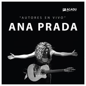 AGADU Presenta: Ana Prada en "Autores en Vivo"