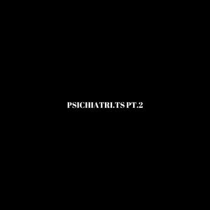 PSICHIATRI.TS Pt. 2 (Explicit)