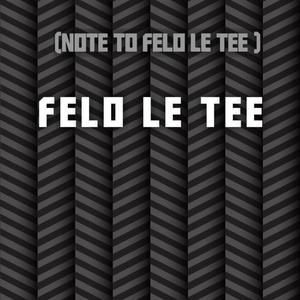 Felo Le Tee. (feat. Brazilian Disciples)