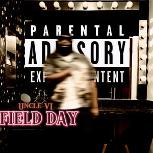 FIELD DAY (Explicit)