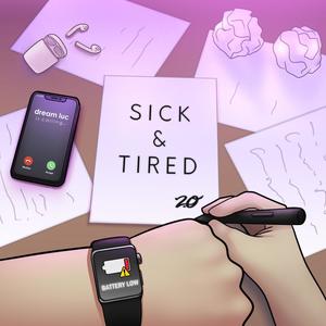 Sick & Tired (feat. Dream Luc & Kurama)