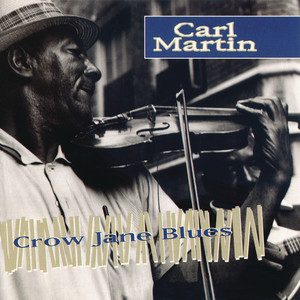 Carl Martin - Crow Jane Blues