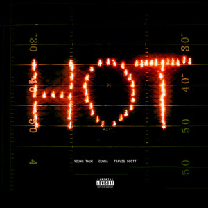 Hot (Remix) [feat. Gunna and Travis Scott] [Explicit]