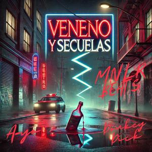 Veneno y Secuelas (feat. Donkey Dick & MNLR BEATS) (Explicit)