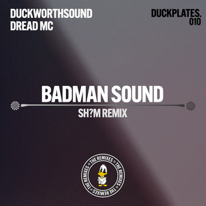 Badman Sound (SH?M Remix)