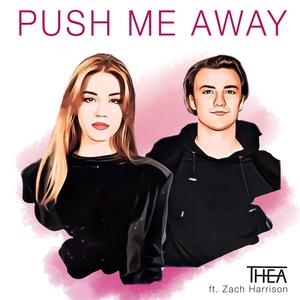 Push Me Away(feat. Zach Harrison) (Explicit)