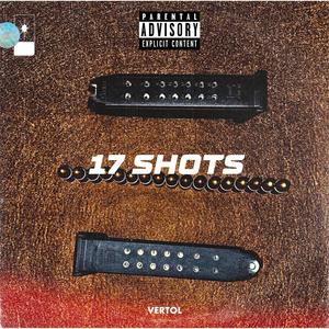 17 Shots (Explicit)